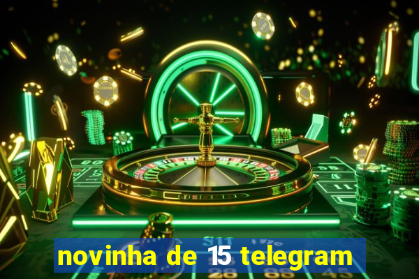 novinha de 15 telegram